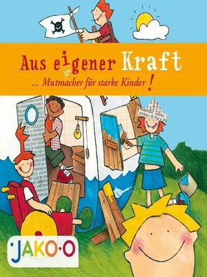 cover image of Aus eigener Kraft... Mutmacher für starke Kinder!